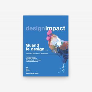 Design impact. Quand le design... Crée de la valeur pour l'entreprise