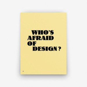 Who’s afraid of design ?