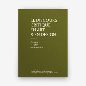 Le discours critique en art & en design- Pratiques et enjeux contemporains
