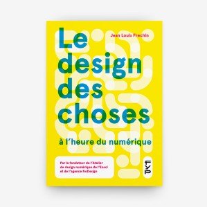 Le design des choses à l'heure du numérique